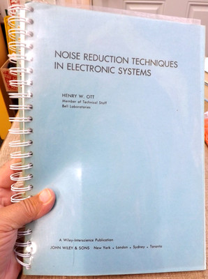 NOISE REDUCTION TECHNIQUES IN ELECTRONIC SYSTEMS HENRY OTT 1976 FE 294 Pages
