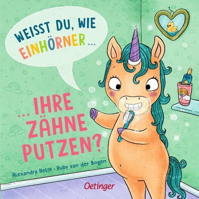 Weißt du, wie Einhörner ihre Zähne putzen? | Ruby van der Bogen | 2025 | deutsch