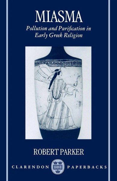 Miasma Pollution And Purification In Early Greek Religion Robert Parker Buch-image