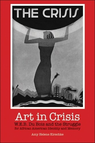Amy Helene Kirschke Art In Crisis (taschenbuch)