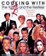 Cooking with the Young and the Restless by Waldron, Robert
