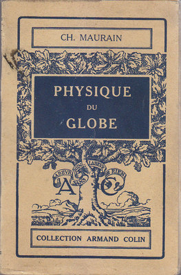 PHYSIQUE DU GLOBE von Maurain 1923 Libraire Armand Colin Geologie Physik Buch