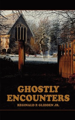 Reginald P. Glidden Jr. | GHOSTLY ENCOUNTERS | Taschenbuch | Englisch (2004)