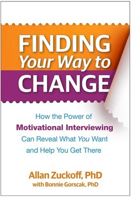 Finding Your Way to Change: How the Power of Motivational Interviewing Can Revea