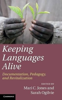 Keeping Languages Alive by Mari C. Jones, Sarah Ogilvie - 9781107029064