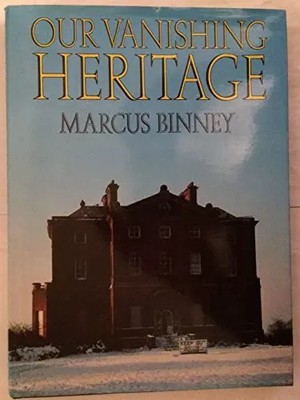 Unser verschwindendes Erbe, Marcus Binney