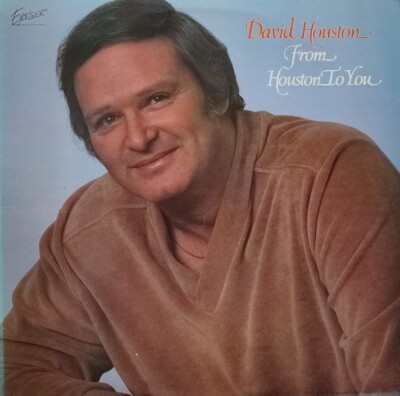 David Houston-From Houston To You Vinyl LP Album.1981 Excelsior XLP 88005.