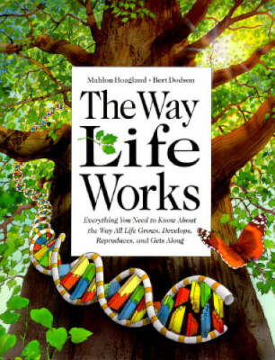The Way Life Works - Hardcover By Hoagland, Mahlon - GOOD