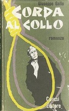 La corda al collo [Hardcover] Gallo Giuseppe