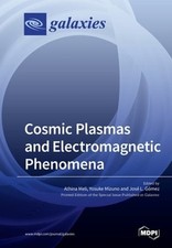 Cosmic Plasmas and Electromagnetic Phenomena by Jose L Gomez: New