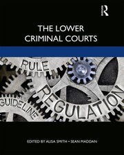 Lower Criminal Courts, Paperback by Smith, Alisa (EDT); Maddan, Sean (EDT), B...