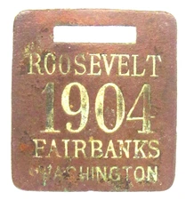 1904 ROOSEVELT & FAIRBANKS WASHINTON watch fob ^