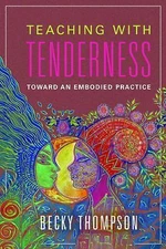Teaching with Tenderness: Toward an Embodied Practice [Transformations: Womanist