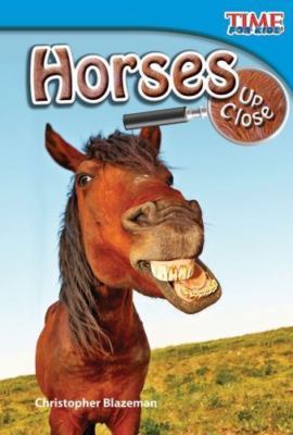 Horses Up Close - paperback, 1433336170, Christopher Blazeman