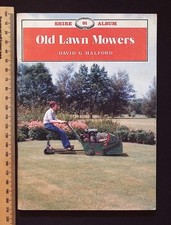 Shire Album No. 91 : Old Lawn Mowers by David G Halford, 1982 Shire Publications