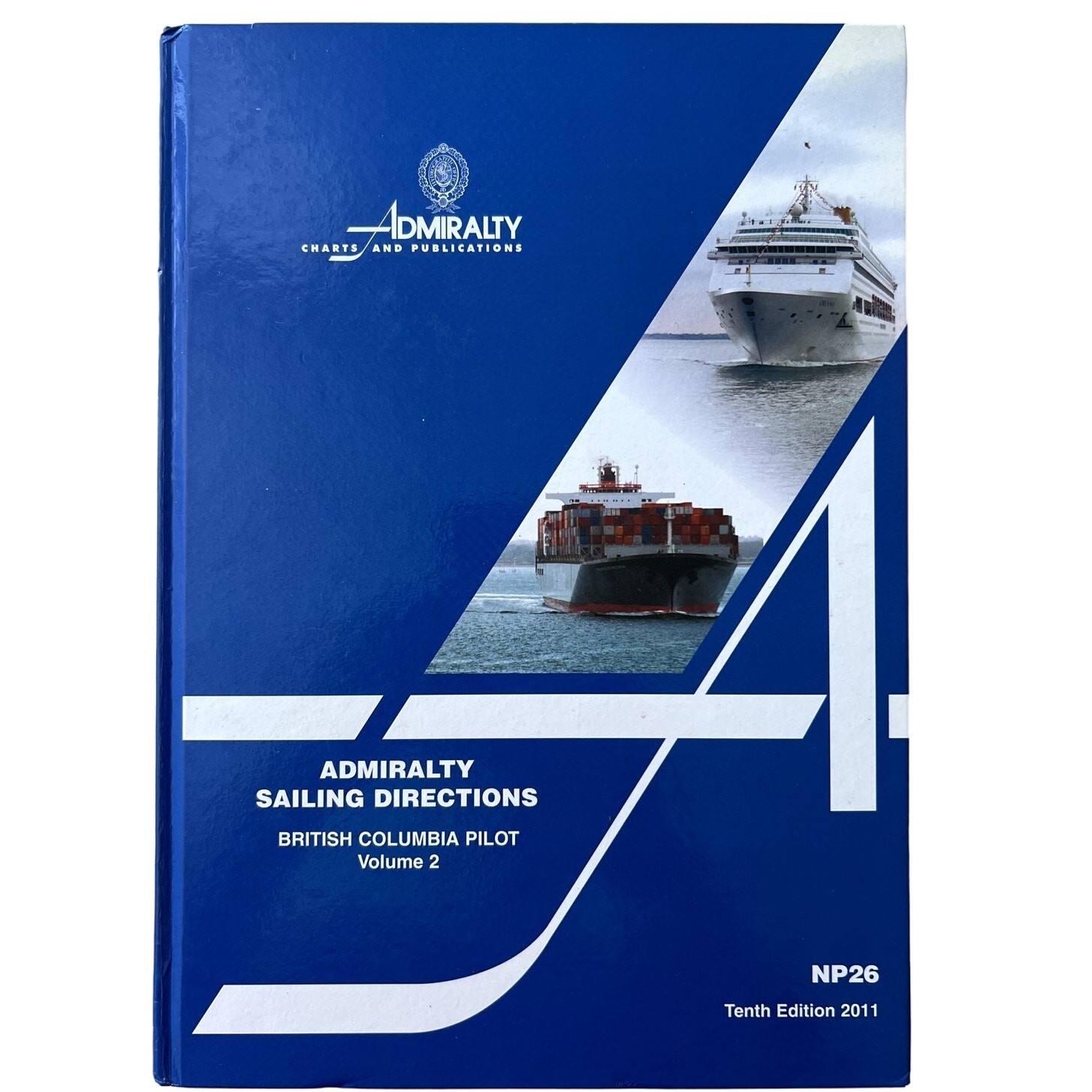 Admiralty Sailing Directions NP26 10th Edition 2011 British Columbia Pilot  HB