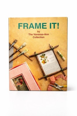 FRAME IT! BY THE VANESSA-ANN COLLECTION   1993   1ST EDITION  HC/DJ