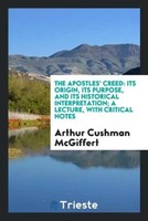 Arthur Cushman Mcgiffert | The Apostles' Creed | Taschenbuch | Englisch (2017)