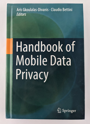 Handbook of Mobile Data Privacy - Computer Principles and Theory 2018, Hardcover