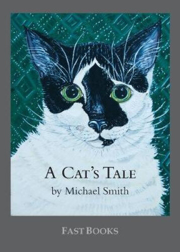 Thumbnail - A Cat's Tale By Smith, Michael Townsend