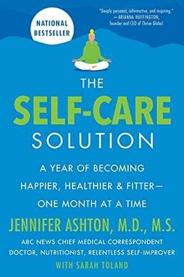 The Self-Care Solution: A Year - Paperback, by Ashton M.D. Jennifer - Very Good