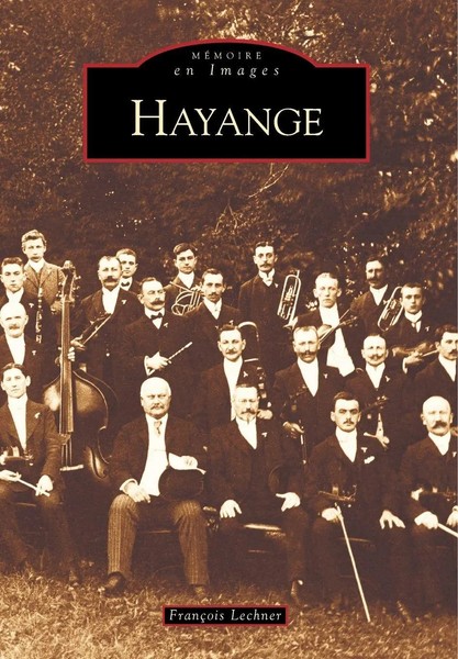 Lechner Fran | Hayange | Taschenbuch | FranzöSisch (2007) | Editions Sutton-image