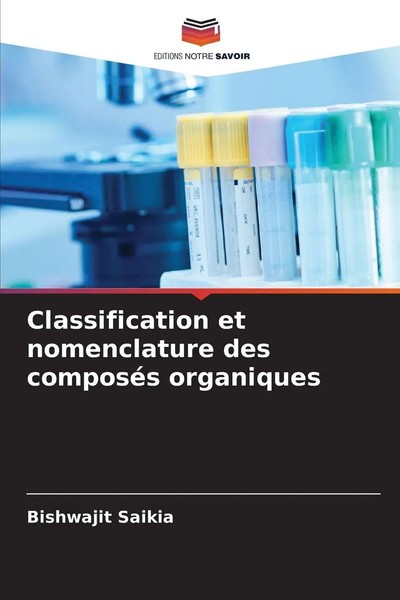 Classification Et Nomenclature Des ComposéS Organiques Bishwajit Saikia Buch-image