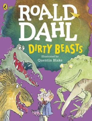 Dirty Beasts (Colour Edition) by Roald Dahl