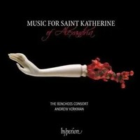 Music For Saint Katherine Of Alexandria | Andrew/Binchois Consort Kirkman | Cd