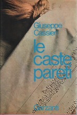 Le caste pareti - Giuseppe Cassieri (Garzanti) [1973]