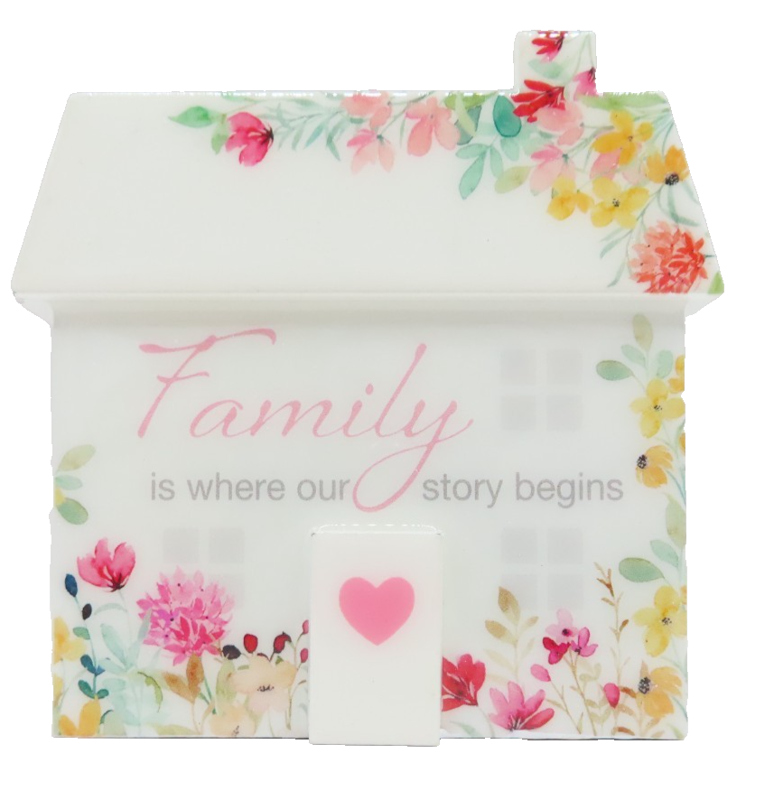 Family Freestanding Ornament Family is where our story begins House Shaped 10CM