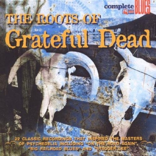 Альбом The Roots of the Grateful Dead (CD) (ИМПОРТИРОВАН из Великобритании)