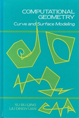 Bu-Qing, Su; Ding-Yuan, Liu - Computational Geometry: Curve and Surface Modeling