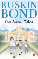 Old School Tales | Ruskin Bond | Taschenbuch | Englisch | 2023