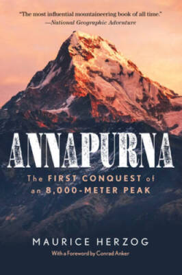 Annapurna: The First Conquest of an 8,000-Meter Peak - Paperback - ACCEPTABLE