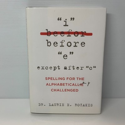 I Before E, Except After C by DR.Laurie E. Rozakis (Hardcover Book) Writing