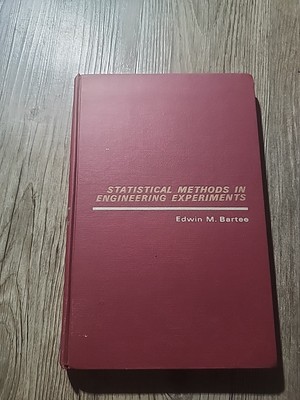 Statistical Methods In Engineering Experiments  Edwin M. Bartee Hardcover 1966