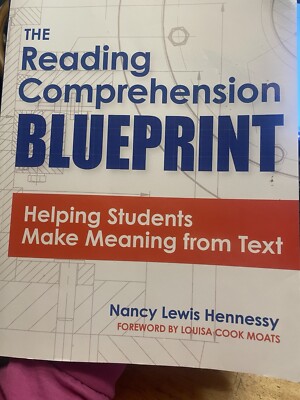 Reading Comprehension Blueprint : Helping Students Make Meaning from Text by...
