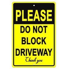 Please Do Not Block Driveway Private No Parking Notice Aluminum Metal Sign