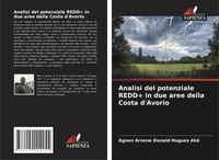 Agnon Arsene Donald Hugues Aké | Analisi Del Potenziale Redd+ In Due Aree...