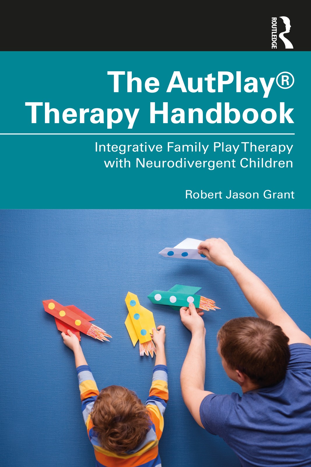 The AutPlay® Therapy Handbook: Integrative Family Play Therapy with Neurodivergent Children - Image 6