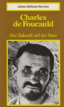 Charles de Foucauld. Der Zukunft auf der Spur von J... | Buch | Zustand sehr gut
