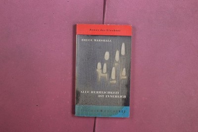 416381 Bruce Marshall ALLE HERRLICHKEIT IST INNERLICH Fischer Bücherei Roman des
