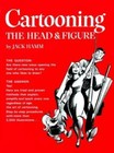 Cartooning the Head and Figure - Paperback By Hamm, Jack - GOOD