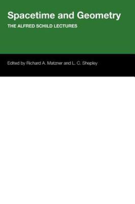 Spacetime and Geometry : The Alfred Schild Lectures, Paperback by Matzner, Ri...