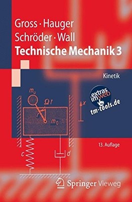 TECHNISCHE MECHANIK 3: KINETIK (SPRINGER-LEHRBUCH) (GERMAN By Dietmar Gross