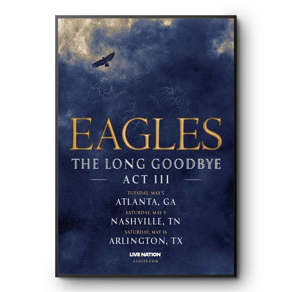 Eagles The Long Goodbye Act III 2026 Poster | eBay
