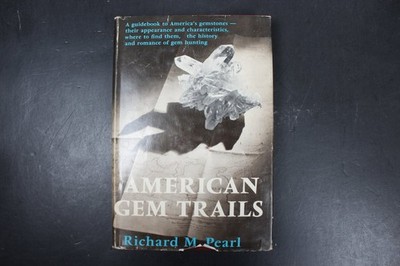 American Gem Trails Richard M. Pearl 1964 First Edition Gemology McGraw-Hill