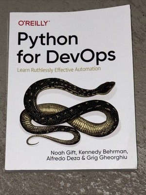 Python for DevOps : Learn Ruthlessly Effective Automation by Grig Gheorghiu,...