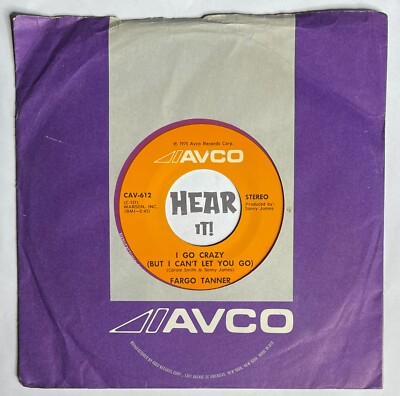 Honky Tonk / Country Rocker 45 FARGO TANNER I Go Crazy /Dont Drop It AVCO hear